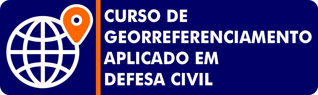 CURSO DE GEORREFERENCIAMENTO APLICADO A DEFESA CIVIL